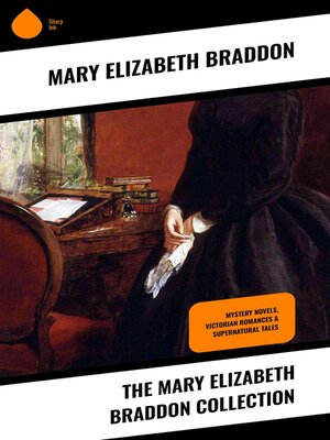 cover image of The Mary Elizabeth Braddon Collection